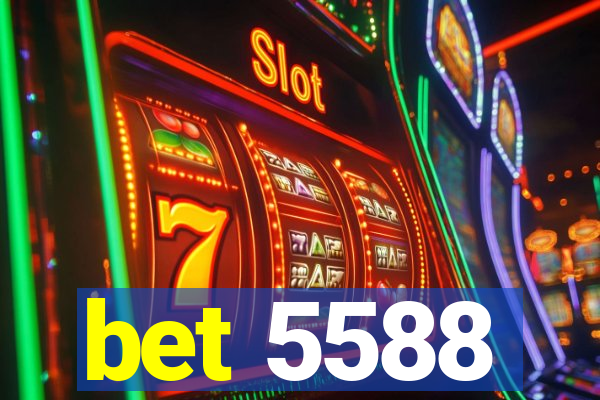 bet 5588